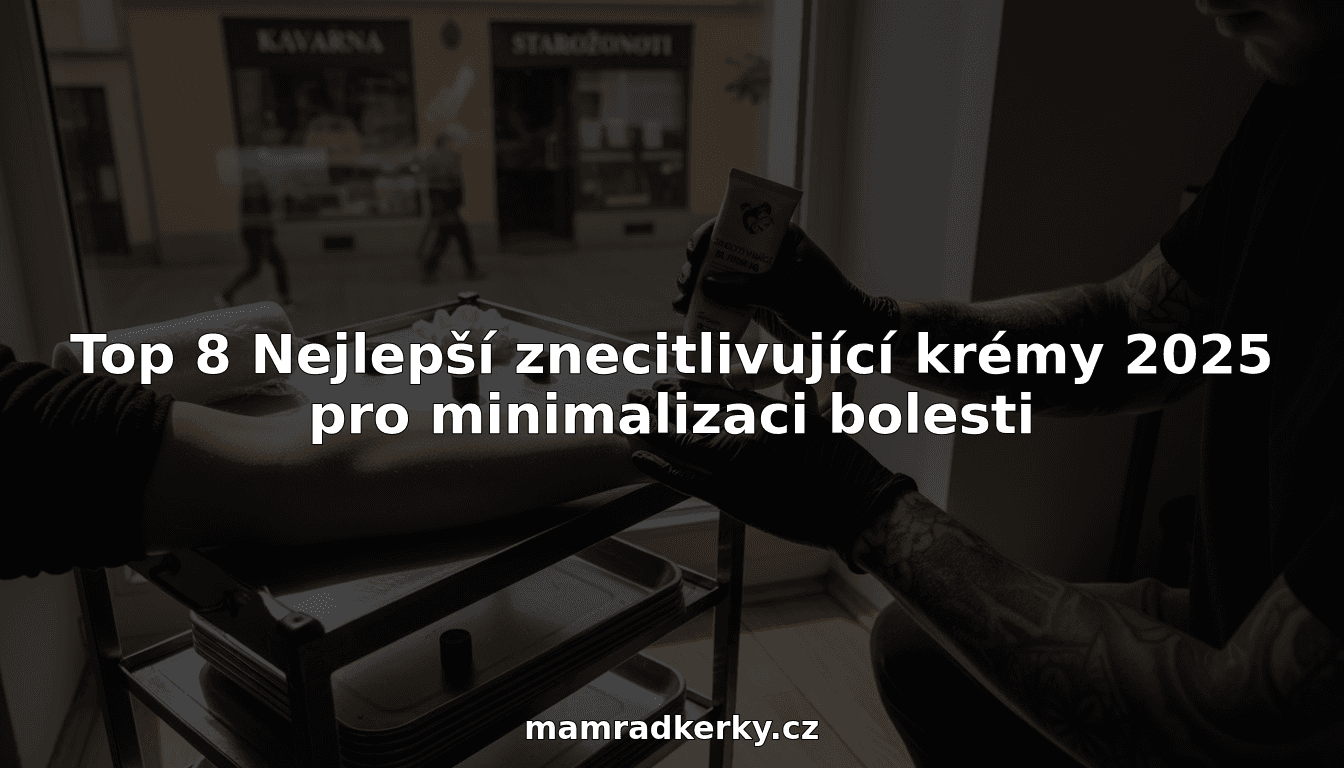 Top 8 Nejlepší znecitlivující krémy 2025 pro minimalizaci bolesti