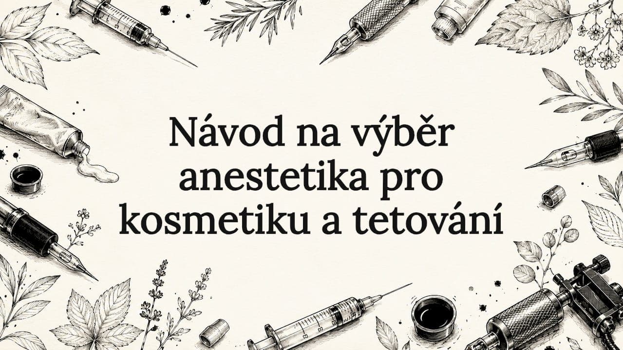 Návod na výběr anestetika pro kosmetiku a tetování