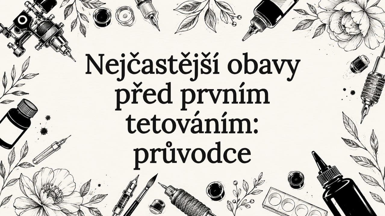 Nejčastější obavy před prvním tetováním: průvodce