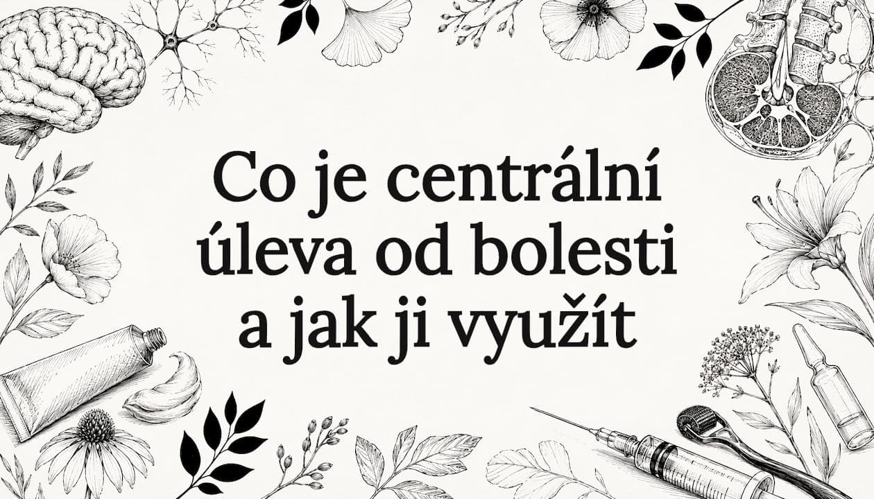 Co je centrální úleva od bolesti a jak ji využít
