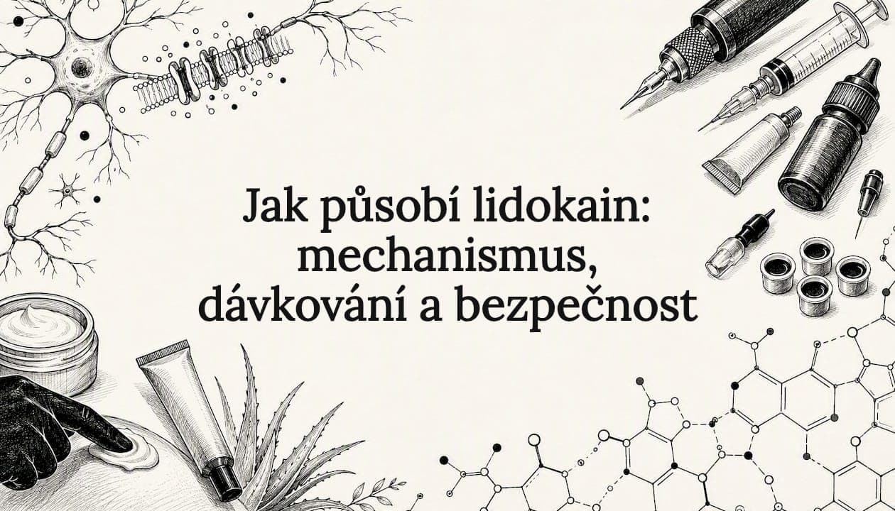 Jak působí lidokain: mechanismus, dávkování a bezpečnost
